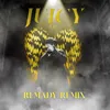About Juicy Remady Remix Song