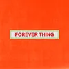 About Forever Thing Song