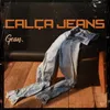 About Calça Jeans Song