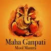 About Maha Ganpati Mool Mantra Song