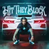About Hit They Block Song