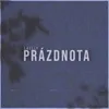 About Prázdnota Song