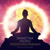 About Swastina Indro Vriddhashravah One Hour Chanting Song