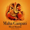 Maha Ganpati Mool Mantra One Hour Chanting