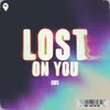 About Lost On You Song