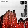 About Stuck In My Ways Song