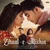 About Zihaal e Miskin Song