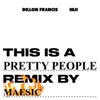 About Pretty People Maesic Remix Song