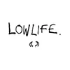 About Lowlife Song