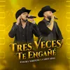 About Tres Veces Te Engañé En Vivo Song