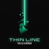 About Thin Line Song