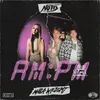 About AM:PM NOTD VIP Mix Song