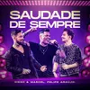 About Saudade De Sempre Ao Vivo Song