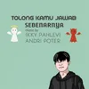 About Tolong Kamu Jawab Sebenarnya Song