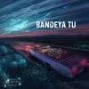 About Bandeya Tu Song