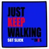 About Just Keep Walking Song