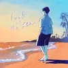 About Look At The Sea Song