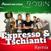 Expresso & Tschianti DJ Robin Remix