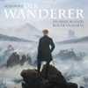 Schubert: Der Wanderer "Ich komme vom Gebirge her", D. 489