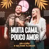 Muita Cama, Pouco Amor