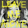 About Leave Me Alone Stripped Song
