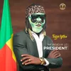 Mr le President