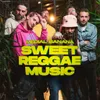 About Sweet Reggae Music Song