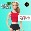 Pamela ist reif