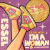 About I'm A Woman Club Mix Song