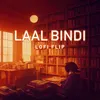 About Laal Bindi Lofi Flip Song