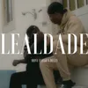 About LEALDADE Song