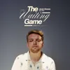 About The Waiting Game Song