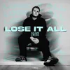 About Lose It All Song