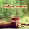 About Main Pyasa Tum Sawan From "Faraar" / Instrumental Music Hits Song