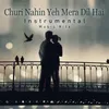 About Churi Nahin Yeh Mera Dil Hai From "Gambler" / Instrumental Music Hits Song