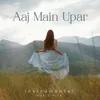 About Aaj Main Upar From "Khamoshi - The Musical" / Instrumental Music Hits Song