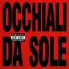 About OCCHIALI DA SOLE Song