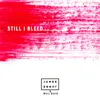 Still I Bleed Acoustic Mix