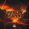 About BERLIN BRENNT Song