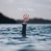 About Die For You Song