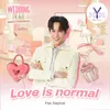 About Love is Normal From Wedding Plan The Series Song