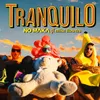 About Tranquilo Song