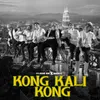 About Kong Kali Kong Song