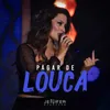 About Pagar De Louca Song