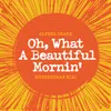 About Oh! What A Beautiful Mornin' From Theatre Guild Musical Play "Oklahoma" / Superhuman Remix Song