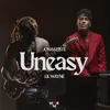 About Uneasy Single Edit Song