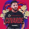 About Ex Covarde Song