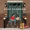 About Alag Aasmaan Song