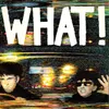 What? 7" Single Version / Remastered 2023