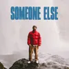 About someone else Song